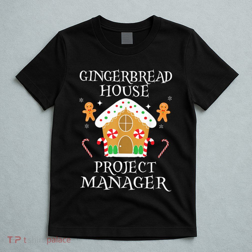 Gingerbread House Project manager Decorating  T-Shirt