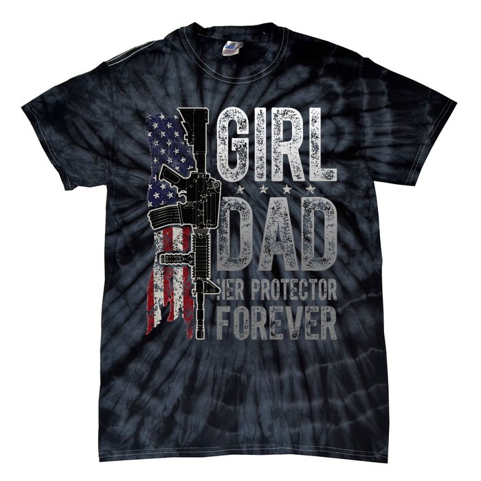 GirlDad Her Protector Forever Funny Father Tie-Dye T-Shirt