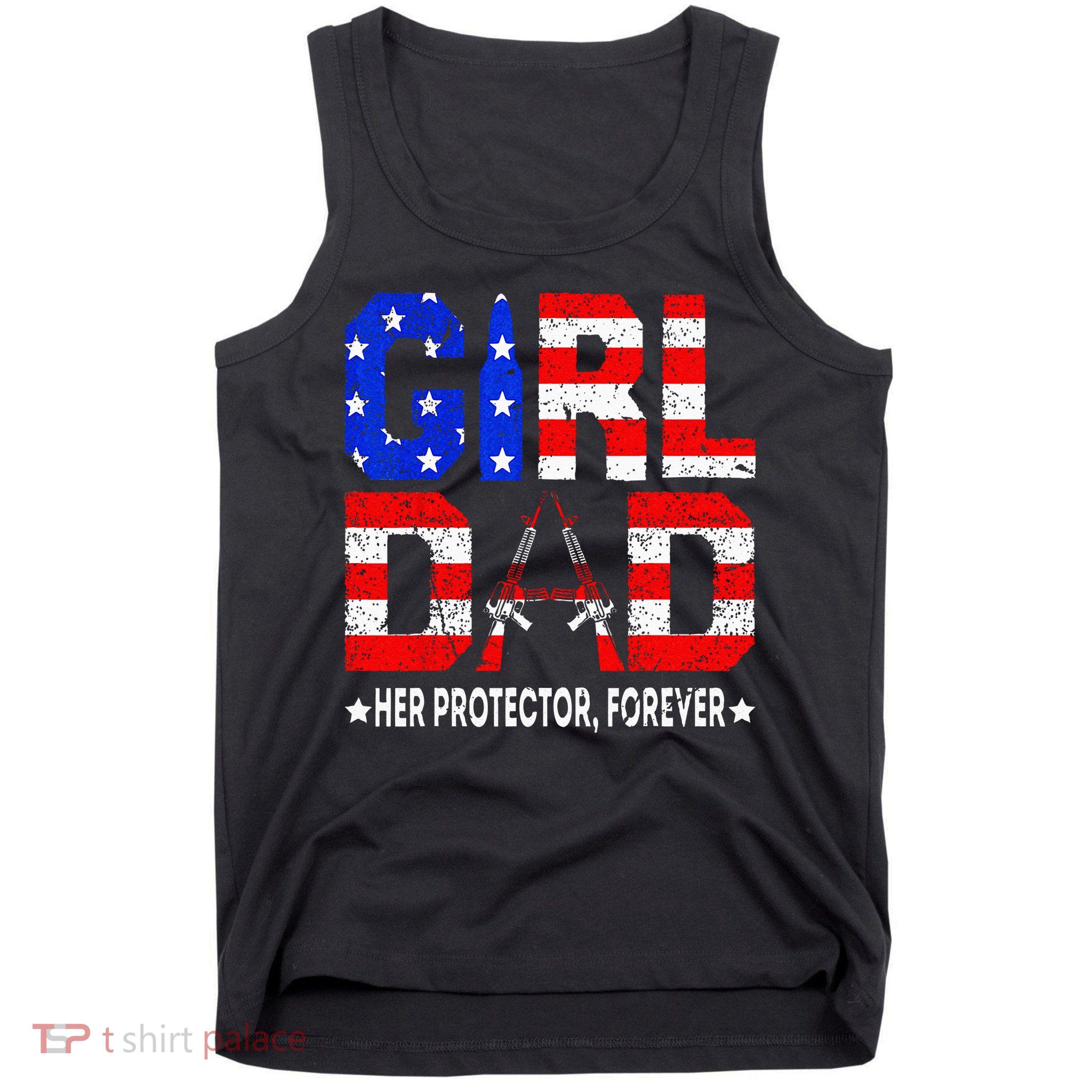 GirlDad Her Protector Forever Funny Father Tank Top