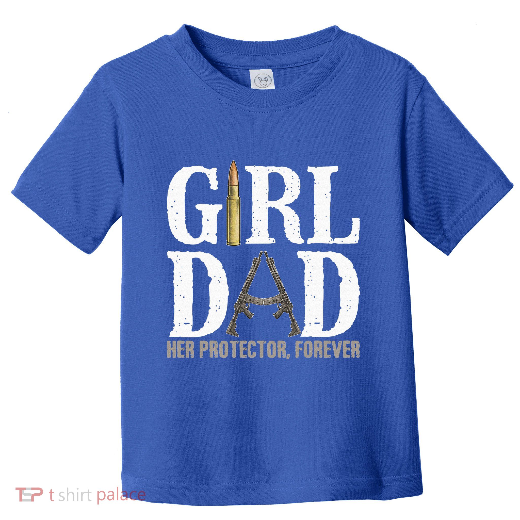 GirlDad Her Protector Forever Funny Father Toddler T-Shirt