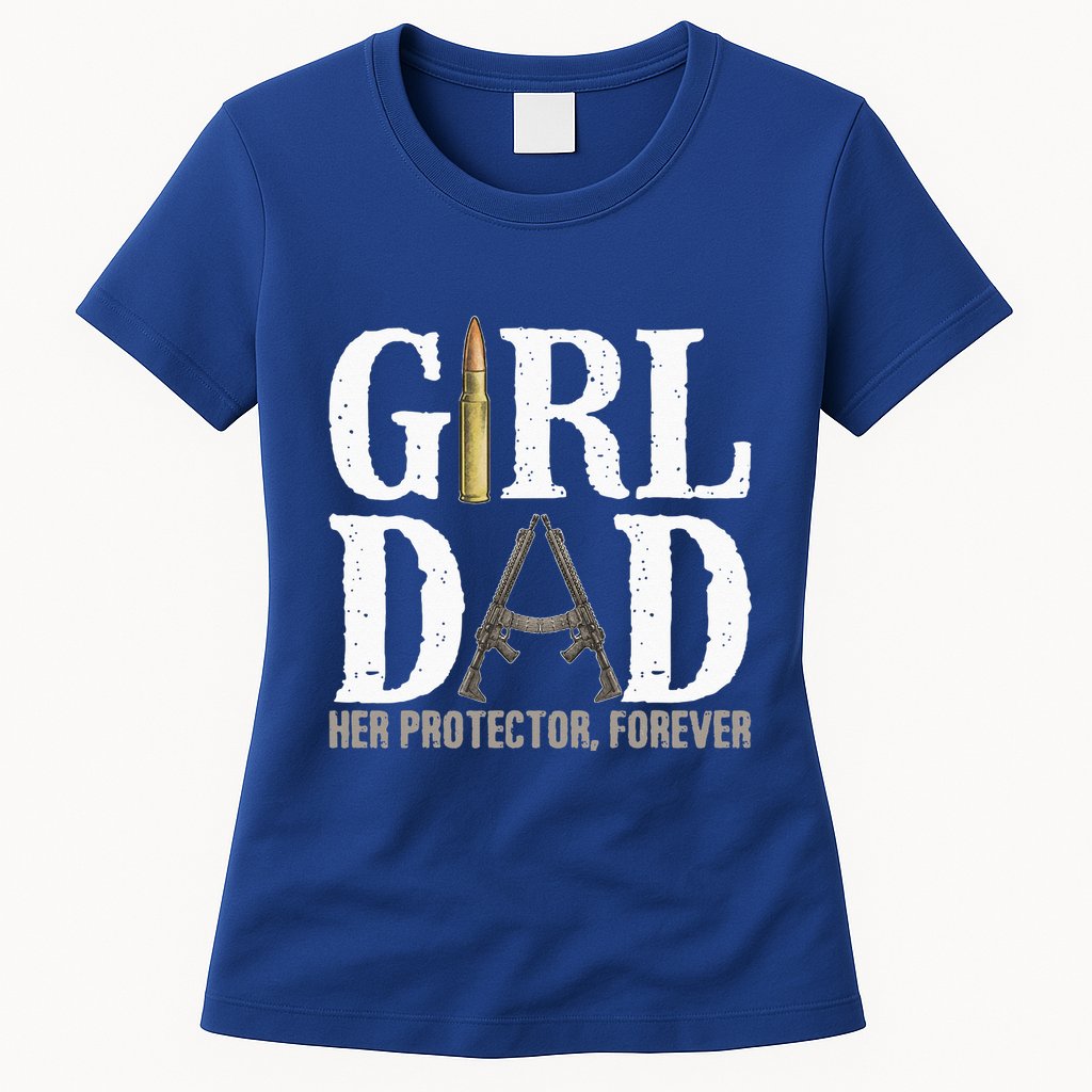 GirlDad Her Protector Forever Funny Father Womens T-Shirt