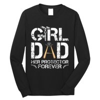 GirlDad Her Protector Forever Funny Father Long Sleeve Shirt