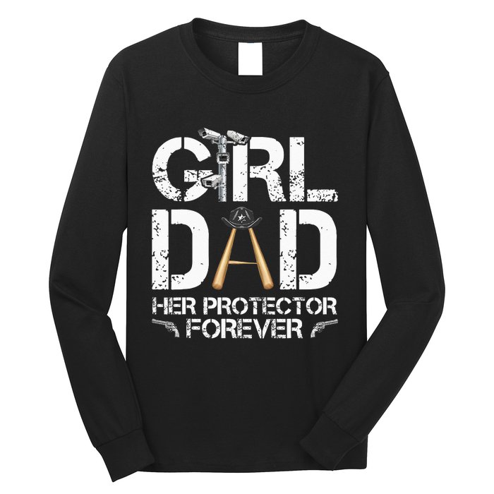 GirlDad Her Protector Forever Funny Father Long Sleeve Shirt