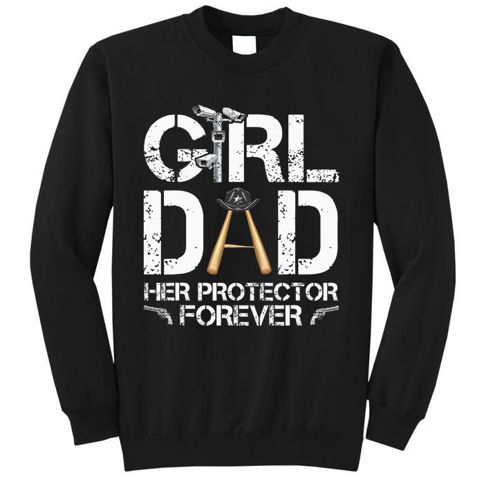 GirlDad Her Protector Forever Funny Father Sweatshirt