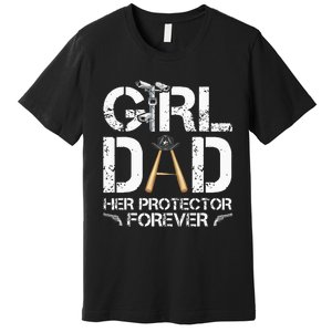 GirlDad Her Protector Forever Funny Father Premium T-Shirt