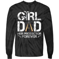 GirlDad Her Protector Forever Funny Father Tie-Dye Long Sleeve Shirt