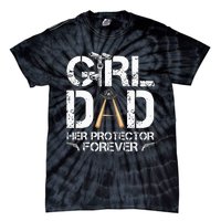 GirlDad Her Protector Forever Funny Father Tie-Dye T-Shirt