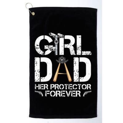 GirlDad Her Protector Forever Funny Father Golf Towel