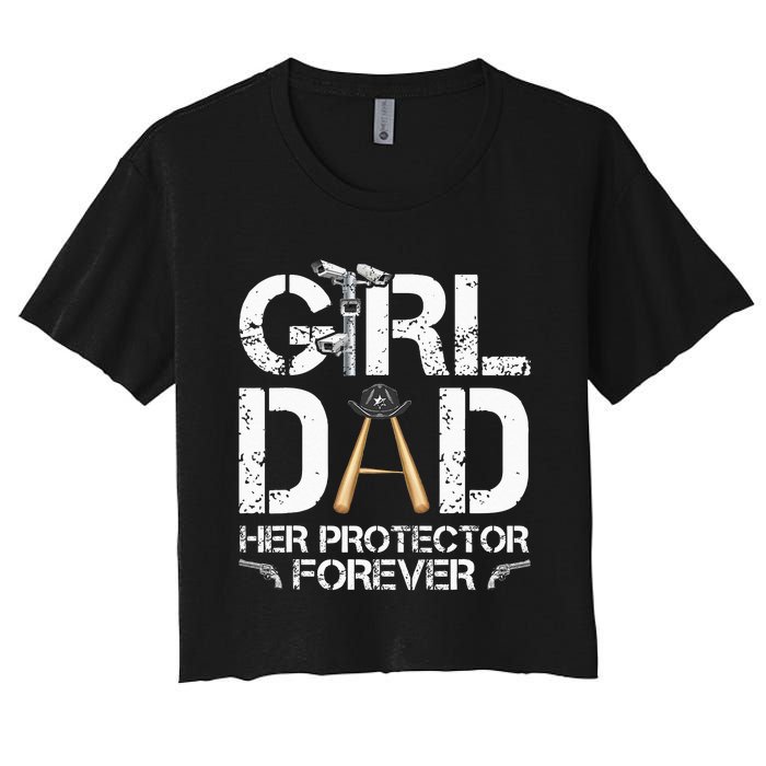 GirlDad Her Protector Forever Funny Father Women's Crop Top Tee