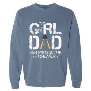 GirlDad Her Protector Forever Funny Father Garment-Dyed Sweatshirt