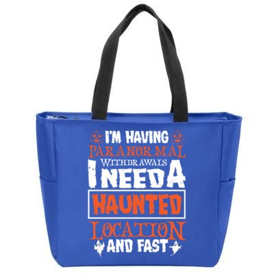 Ghost Hunting Paranormal Investigator Paranormal Withdrawals Gift Zip Tote Bag