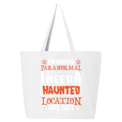 Ghost Hunting Paranormal Investigator Paranormal Withdrawals Gift 25L Jumbo Tote