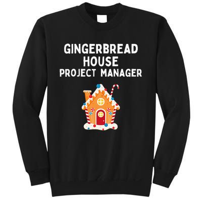 Gingerbread House Project Manager gift for christmas  Sweatshirt