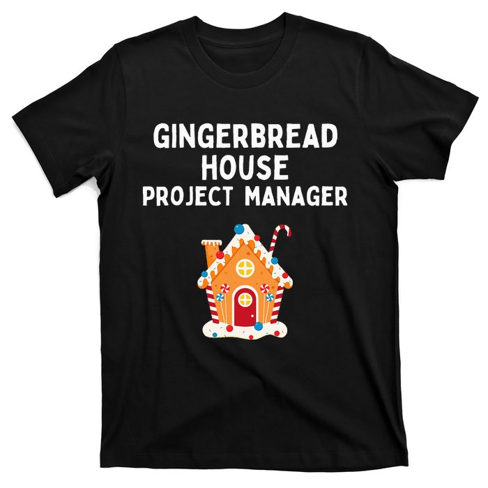 Gingerbread House Project Manager gift for christmas  T-Shirt