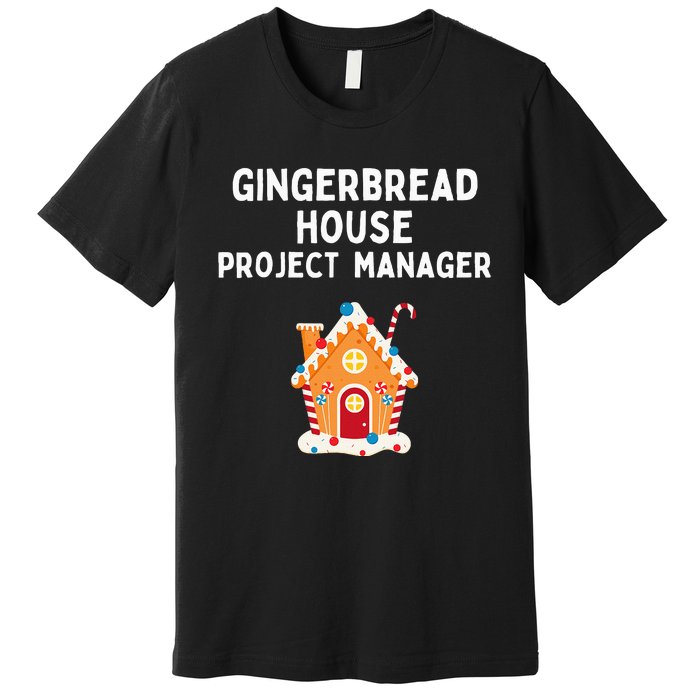 Gingerbread House Project Manager gift for christmas  Premium T-Shirt