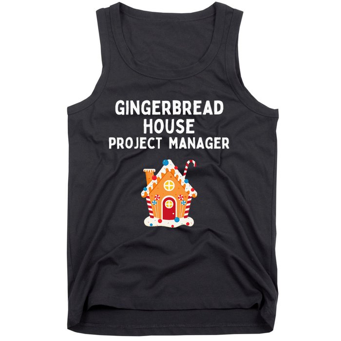 Gingerbread House Project Manager gift for christmas  Tank Top