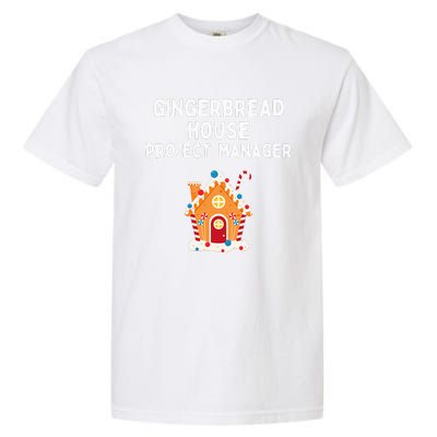 Gingerbread House Project Manager gift for christmas  Garment-Dyed Heavyweight T-Shirt