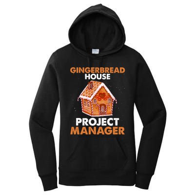 Gingerbread House Project Manager Baking Xmas Funny Women's Pullover Hoodie