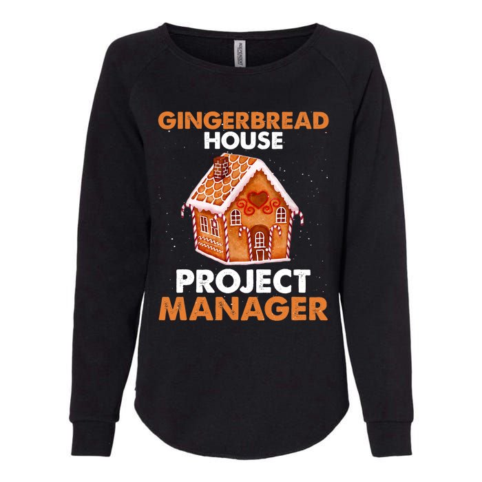 Gingerbread House Project Manager Baking Xmas Funny Womens California Wash Sweatshirt