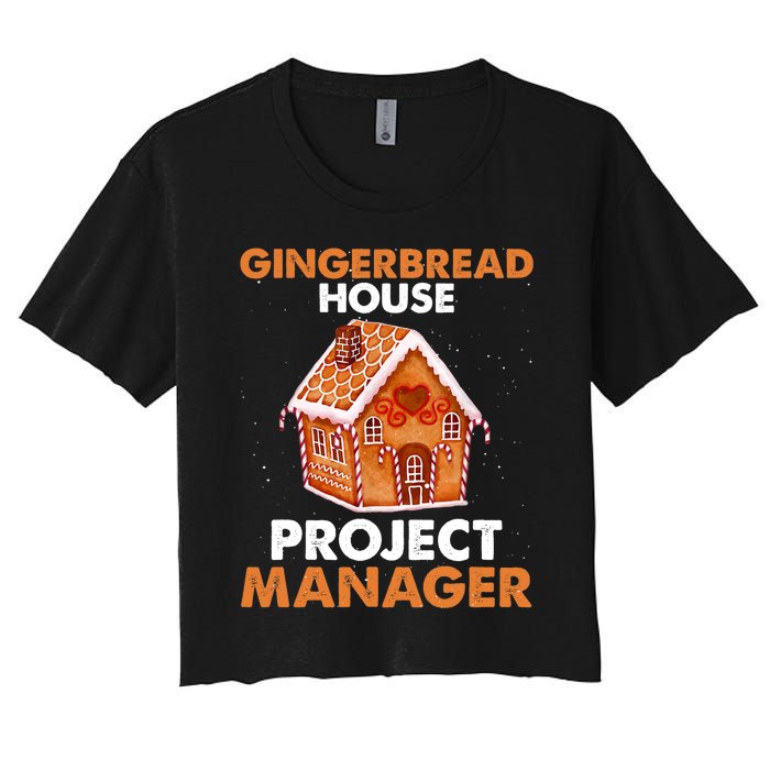 Gingerbread House Project Manager Baking Xmas Funny Women's Crop Top Tee