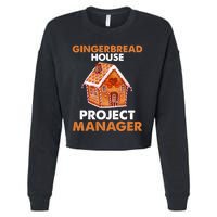 Gingerbread House Project Manager Baking Xmas Funny Cropped Pullover Crew