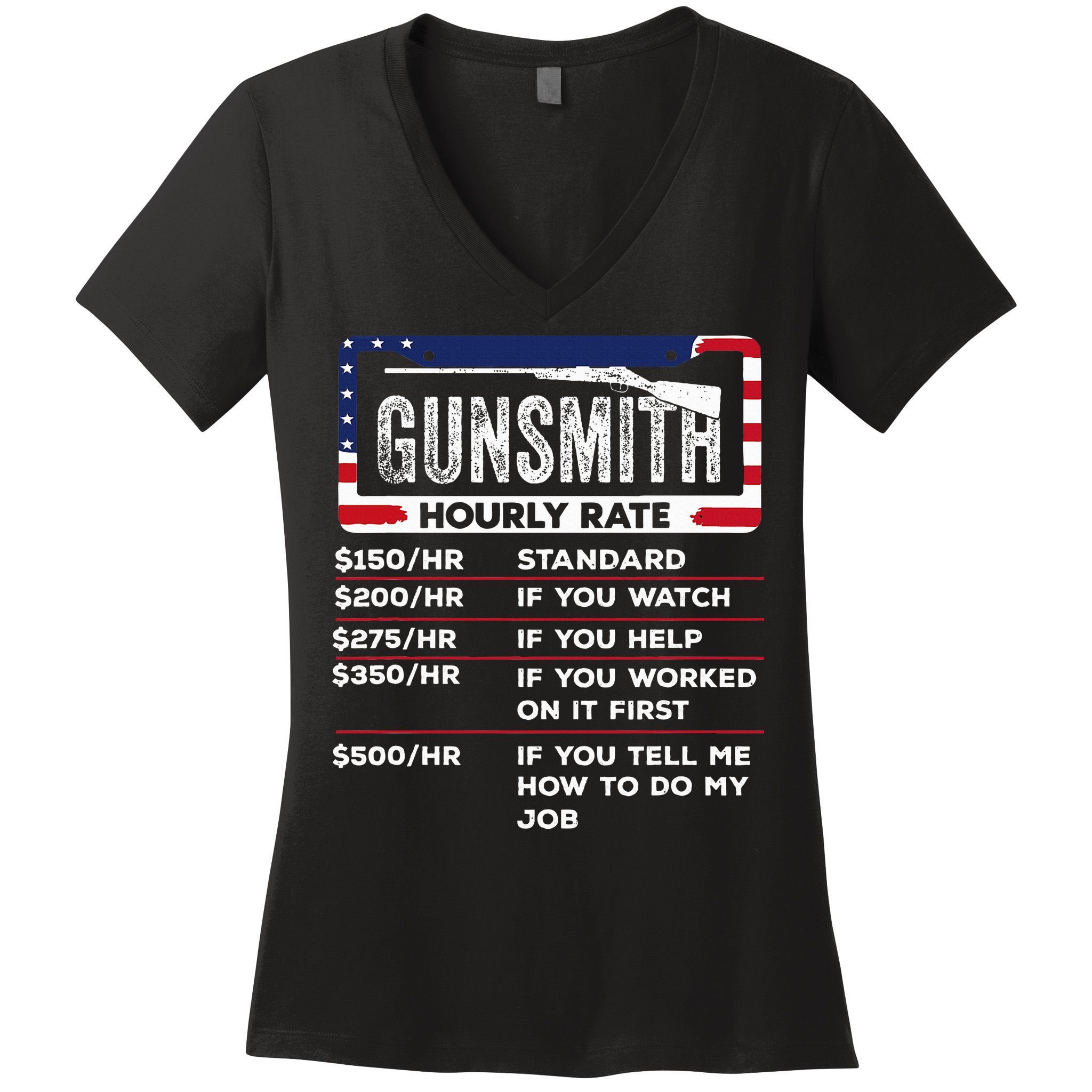 Gunsmith Hourly Rate.Gunsmith Funny Gunsmithing Gun Women's V-Neck T-Shirt