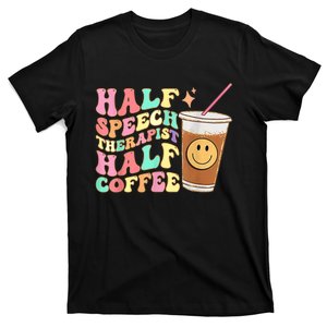 Groovy Half Speech Therapist Half Coffee SLP Speech Therapy T-Shirt