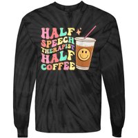 Groovy Half Speech Therapist Half Coffee SLP Speech Therapy Tie-Dye Long Sleeve Shirt