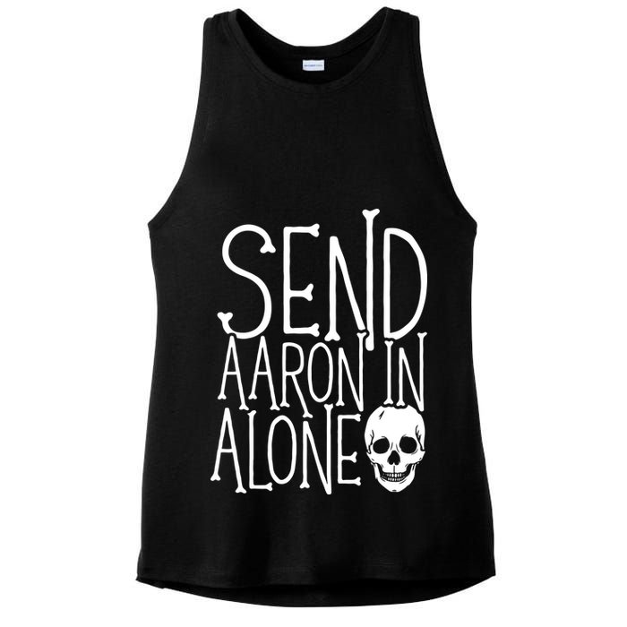Ghost Hunting Send Aaron In Alone Ghost Hunter Halloween Ladies PosiCharge Tri-Blend Wicking Tank