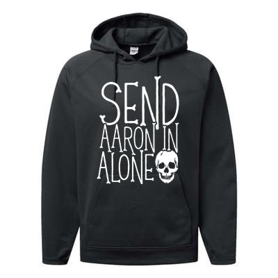 Ghost Hunting Send Aaron In Alone Ghost Hunter Halloween Performance Fleece Hoodie