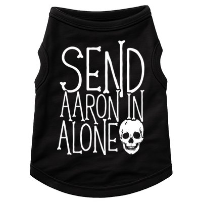 Ghost Hunting Send Aaron In Alone Ghost Hunter Halloween Doggie Tank