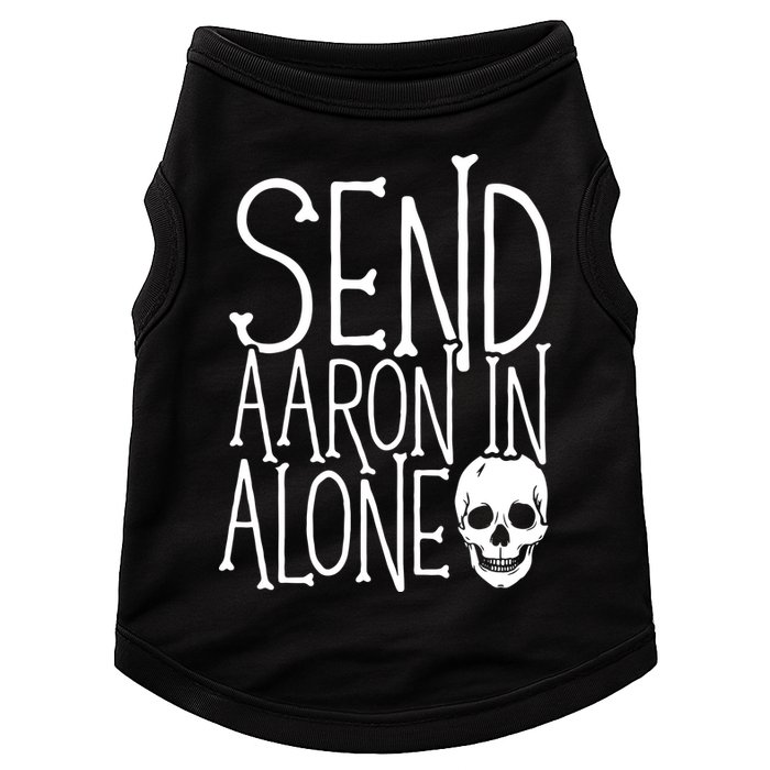 Ghost Hunting Send Aaron In Alone Ghost Hunter Halloween Doggie Tank