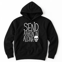 Ghost Hunting Send Aaron In Alone Ghost Hunter Halloween Hoodie