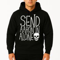 Ghost Hunting Send Aaron In Alone Ghost Hunter Halloween Hoodie