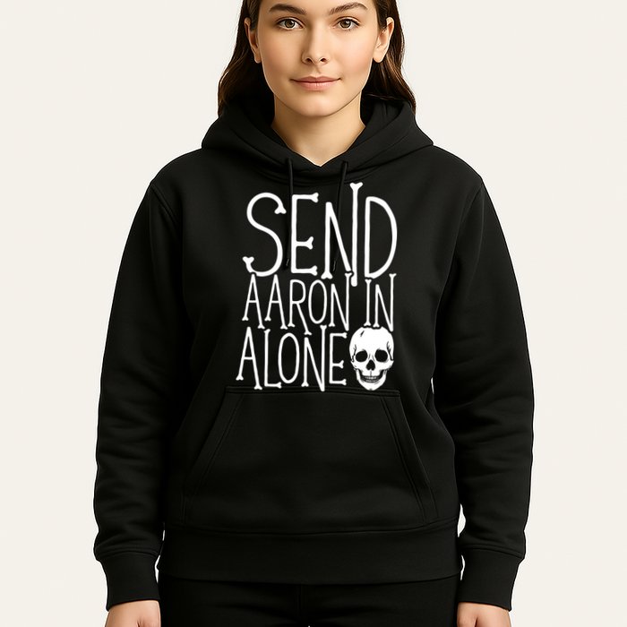 Ghost Hunting Send Aaron In Alone Ghost Hunter Halloween Hoodie