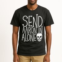 Ghost Hunting Send Aaron In Alone Ghost Hunter Halloween Tall T-Shirt