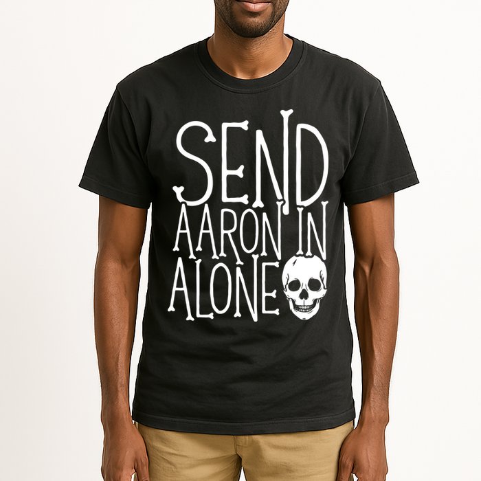 Ghost Hunting Send Aaron In Alone Ghost Hunter Halloween Tall T-Shirt