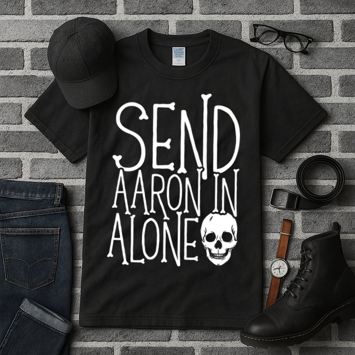 Ghost Hunting Send Aaron In Alone Ghost Hunter Halloween Tall T-Shirt