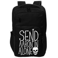 Ghost Hunting Send Aaron In Alone Ghost Hunter Halloween Impact Tech Backpack