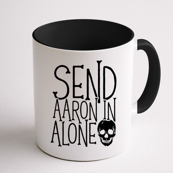Ghost Hunting Send Aaron In Alone Ghost Hunter Halloween Mug
