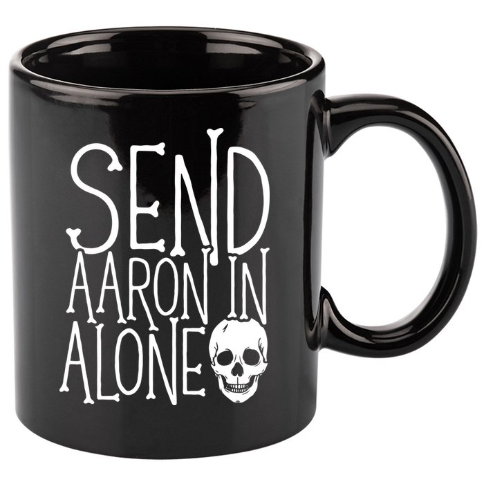 Ghost Hunting Send Aaron In Alone Ghost Hunter Halloween 11oz C Handle Ceramic Mug