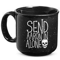 Ghost Hunting Send Aaron In Alone Ghost Hunter Halloween 15oz Campfire Ceramic Mug
