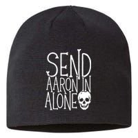 Ghost Hunting Send Aaron In Alone Ghost Hunter Halloween Sustainable Beanie