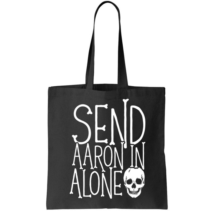 Ghost Hunting Send Aaron In Alone Ghost Hunter Halloween Bag