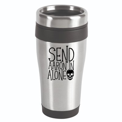 Ghost Hunting Send Aaron In Alone Ghost Hunter Halloween 16oz Travel Tumbler