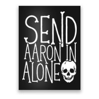 Ghost Hunting Send Aaron In Alone Ghost Hunter Halloween Poster