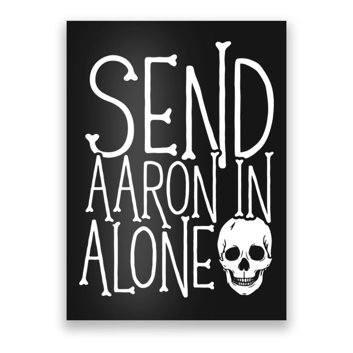 Ghost Hunting Send Aaron In Alone Ghost Hunter Halloween Poster