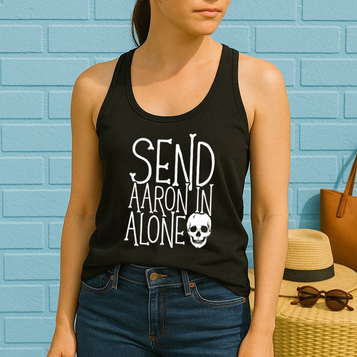 Ghost Hunting Send Aaron In Alone Ghost Hunter Halloween Womens Tank Top
