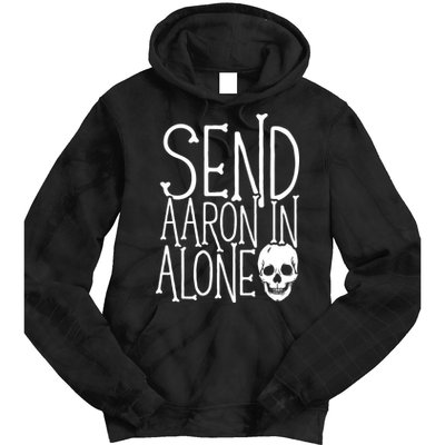 Ghost Hunting Send Aaron In Alone Ghost Hunter Halloween Tie Dye Hoodie