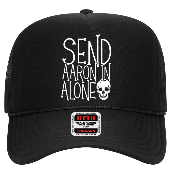 Ghost Hunting Send Aaron In Alone Ghost Hunter Halloween Trucker Hat
